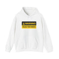 Hazardy "Warning: Talks Too Much" Hoodie — Wear Your Warning Label
