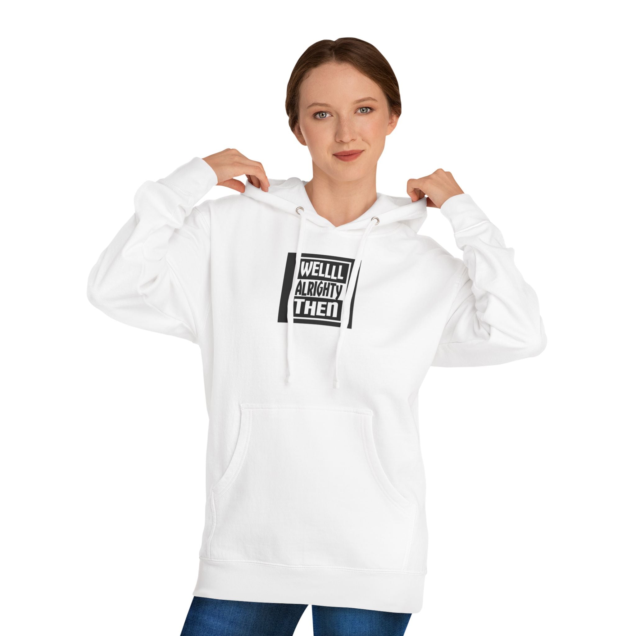 Hoodie — “Wellll Alrighty Then” Graphic Hoodie with Backname Accent