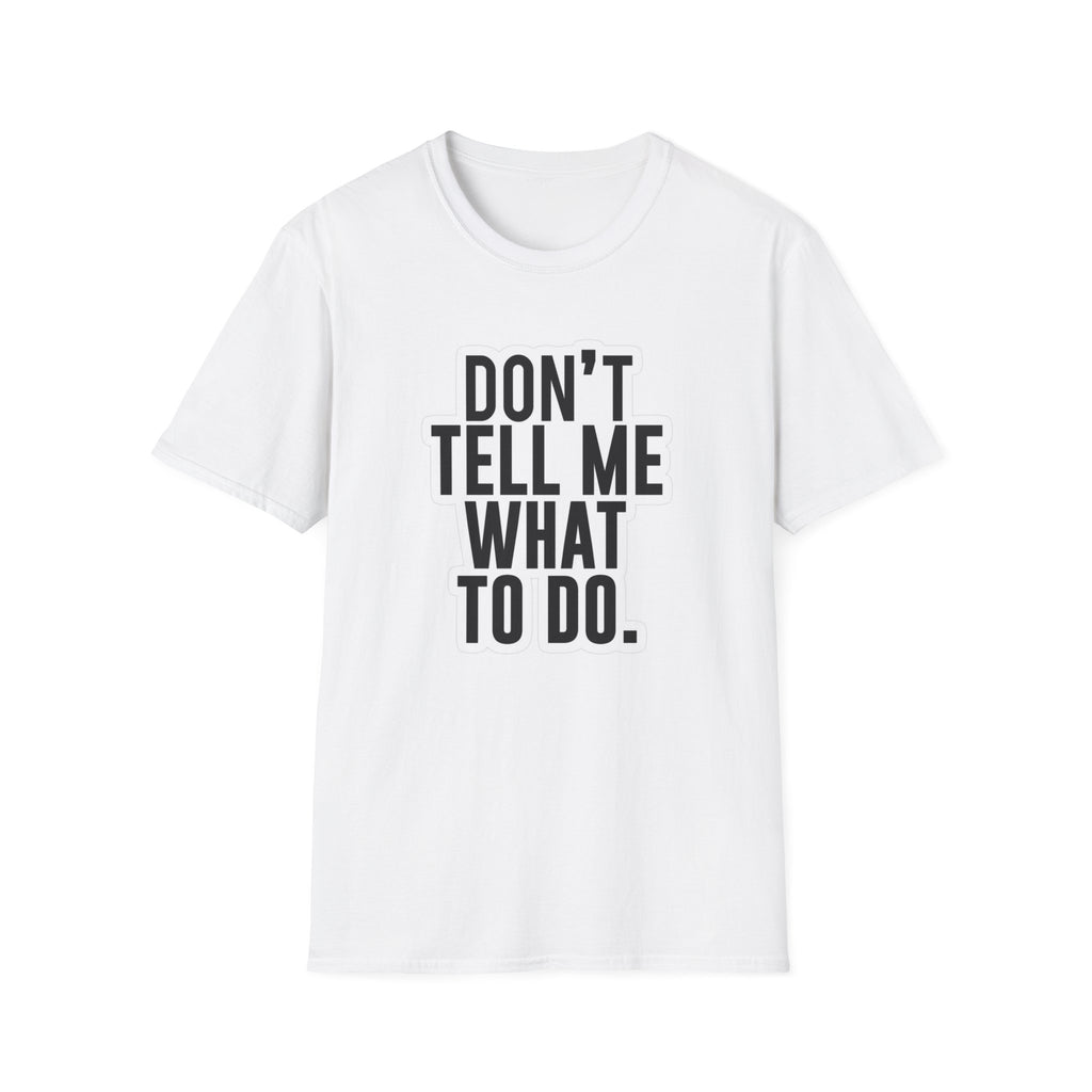 Hazardy "Don't Tell Me What To Do" Bold Statement Tee — Hazardy Back