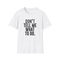 Hazardy "Don't Tell Me What To Do" Bold Statement Tee — Hazardy Back