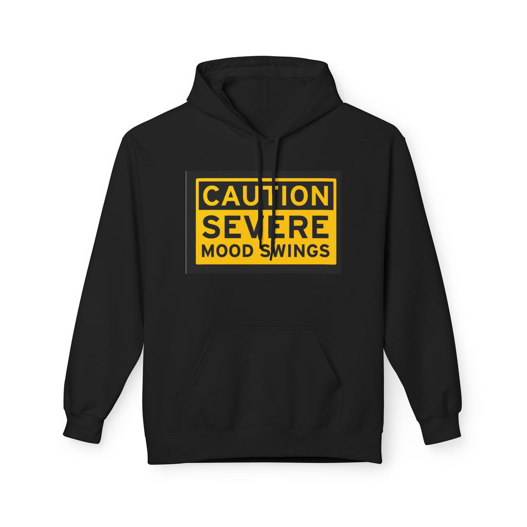 Hazardy "Caution: Mood Swings" Hoodie — Wear Your Warning Label