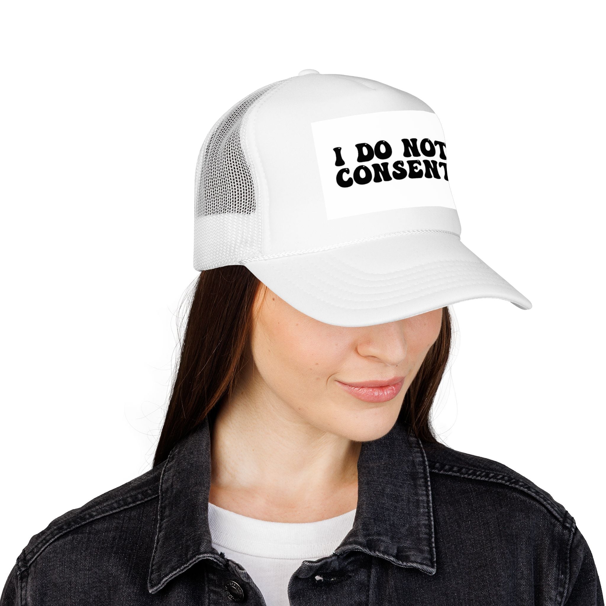 I Do Not Consent Trucker Hat — Bold Statement Foam Mesh Cap