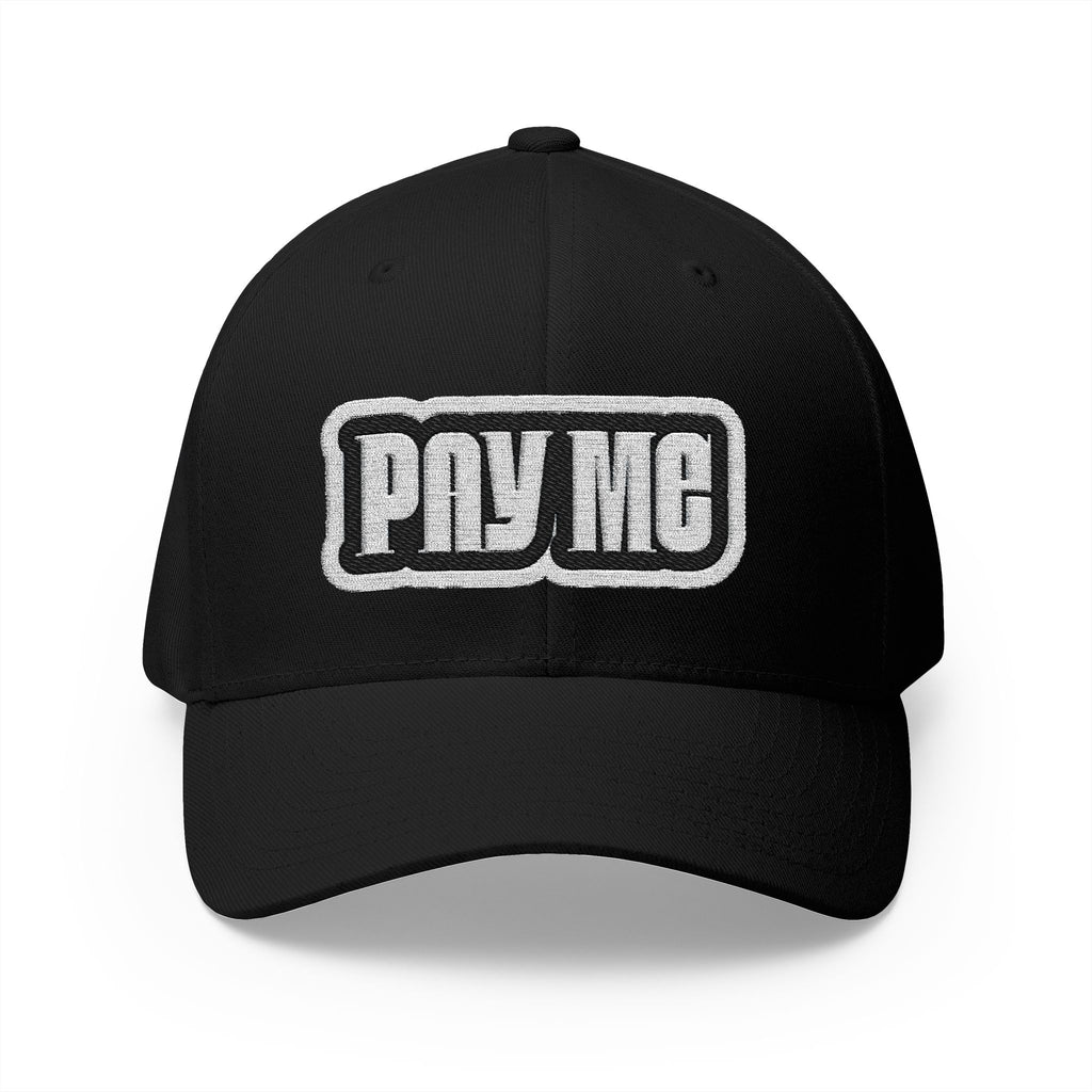 Embroidered 'Pay Me' Patch Cap — Structured Closed-Back Baseball Hat