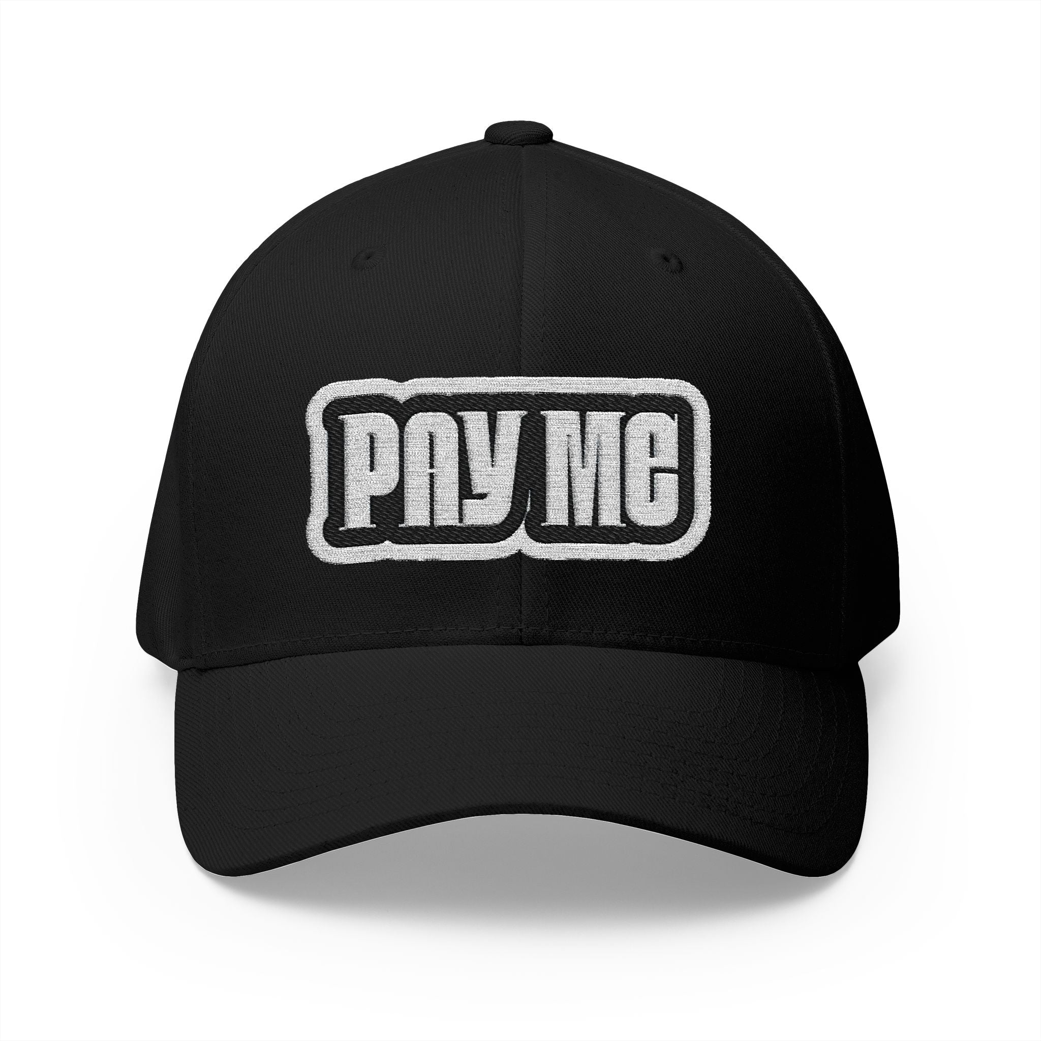 Embroidered 'Pay Me' Patch Cap — Structured Closed-Back Baseball Hat