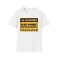 Hazardy "Warning: Do Not Approach" Hazard Sign Tee — Highly Unstable Individual