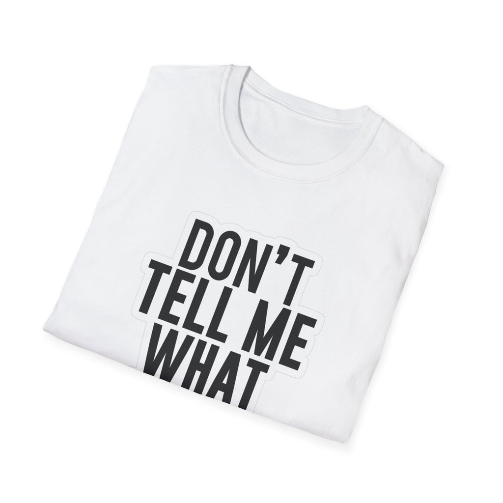 Hazardy "Don't Tell Me What To Do" Bold Statement Tee — Hazardy Back