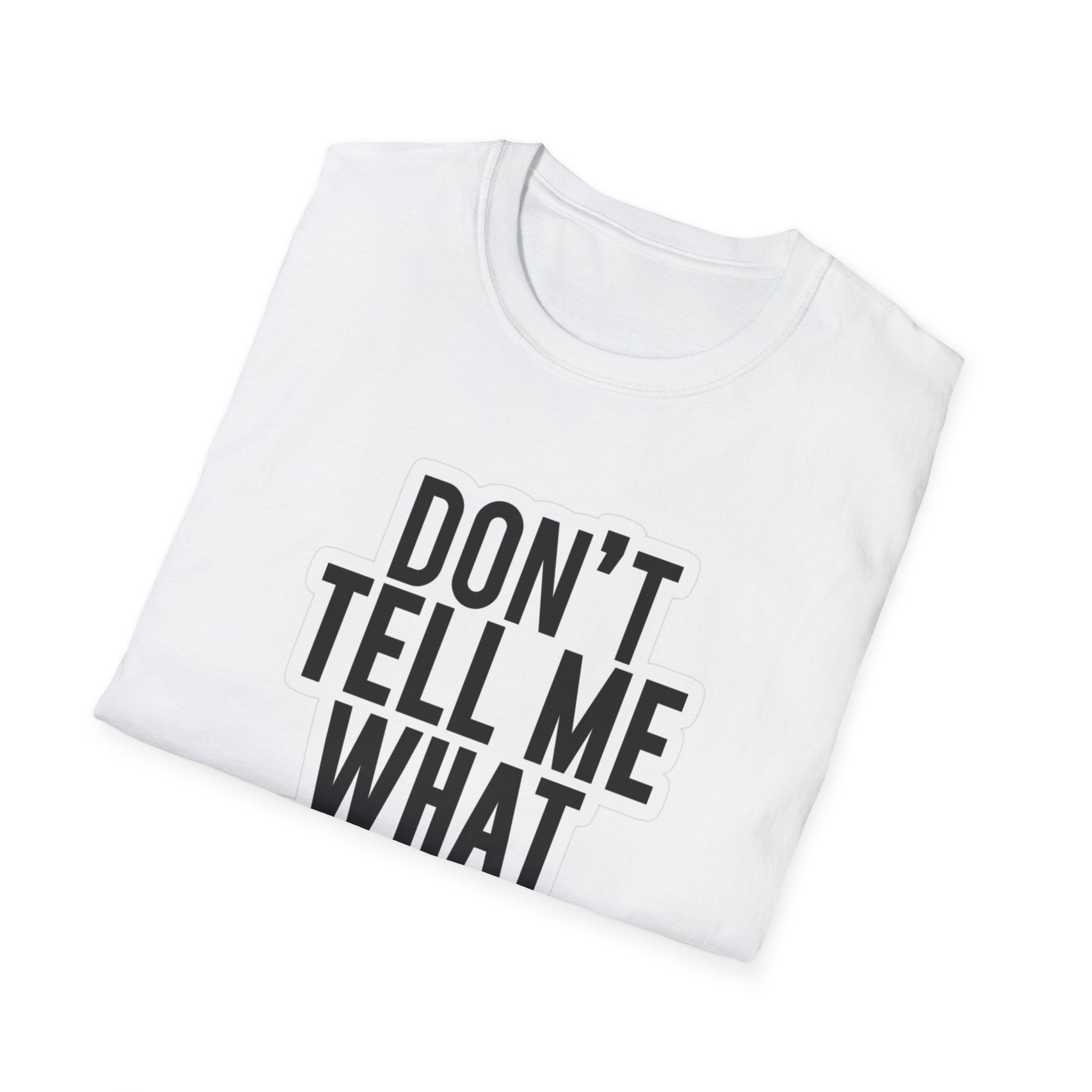 Hazardy "Don't Tell Me What To Do" Bold Statement Tee — Hazardy Back