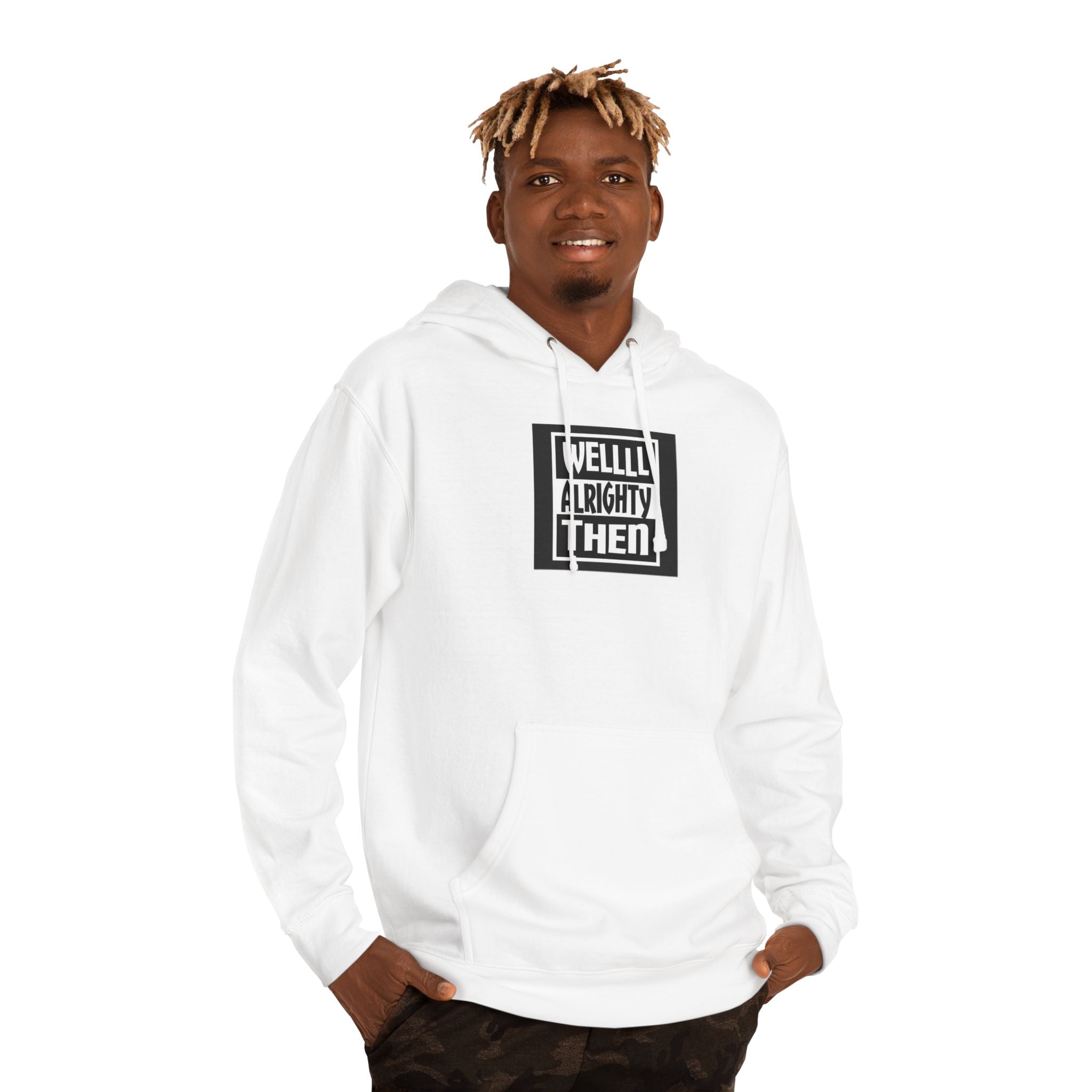Hoodie — “Wellll Alrighty Then” Graphic Hoodie with Backname Accent