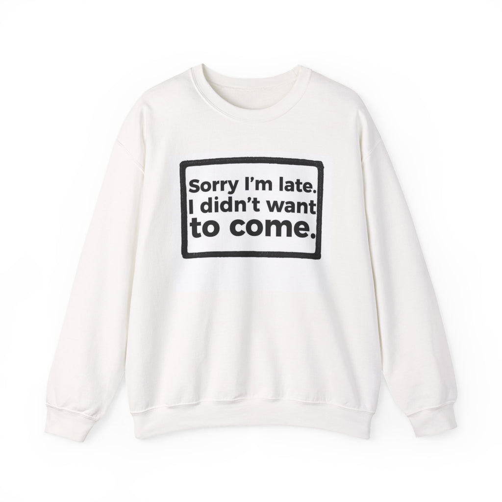 Hazardy~Didnt want to come crew neck Unisex Sweatshirt.