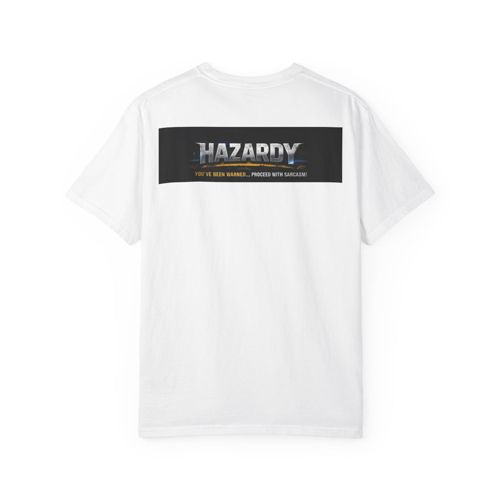 Hazardy~Unisex Garment-Dyed T-shirt